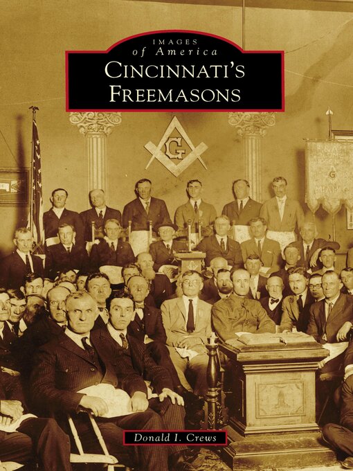 Title details for Cincinnati's Freemasons by Donald I. Crews - Available